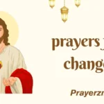 prayers for change